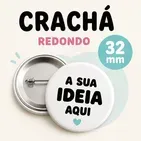 Crachás Redondos 32mm