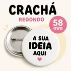 Crachás Redondos 58mm