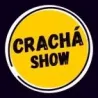 Crachá Show